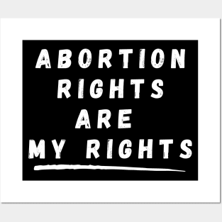 Abortion Rights Are My Rights – White Posters and Art